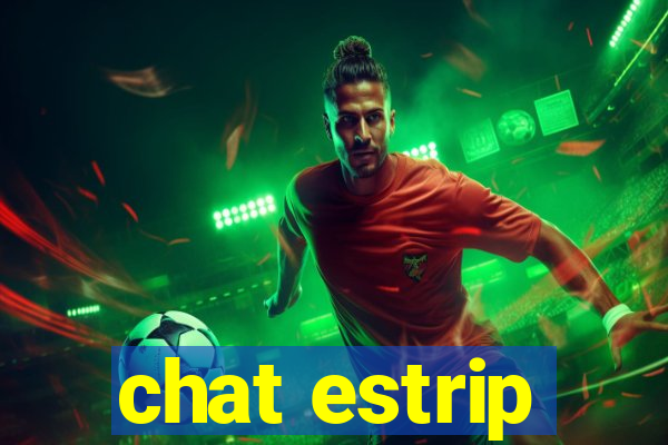 chat estrip